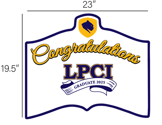 LPCI Graduate Lawn Sign 2025